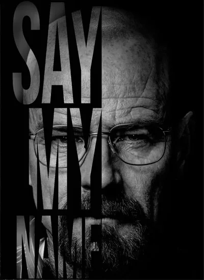 Poster typographique « Say My Name » sur le visage de Walter White dans Breaking Bad
